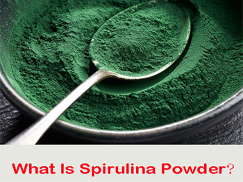 What Is Spirulina Powder？
